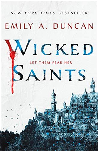 Duncan, E: Wicked Saints (Something Dark and Holy, 1)