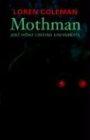 Mothman and Other Curious Encounters