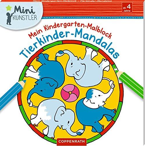 Mein Kindergarten-Malblock: Tierkinder-Mandalas (Mini-Künstler)