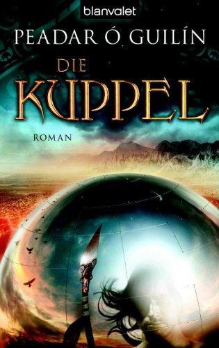 Die Kuppel: Roman