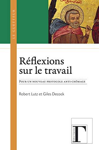 Réflexions sur le travail : pour un nouveau protocole anti-chômage