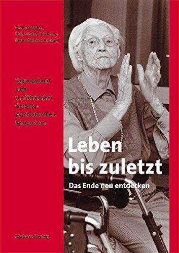 Leben bis zuletzt: Das Ende neu entdecken