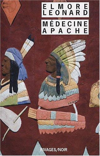 Intégrale des nouvelles western. Vol. 1. Médecine apache