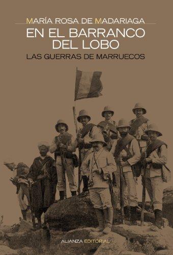 En el barranco del lobo : las guerras de Marruecos (Alianza Ensayo / Alianza Essay)