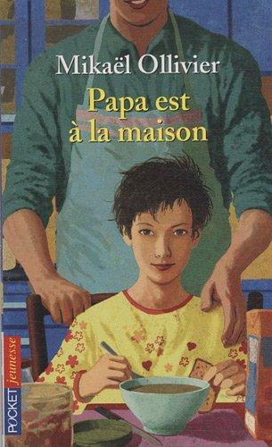 Papa est à la maison