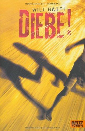 Diebe!: Roman