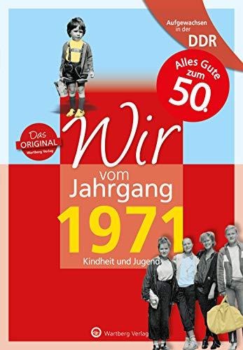 Aufgewachsen in der DDR - Wir vom Jahrgang 1971: Kindheit und Jugend: 50. Geburtstag