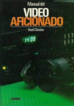 Manual Del Video Aficionado/ The Video Manual