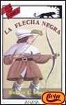 Flecha negra, la (Tus Libros)