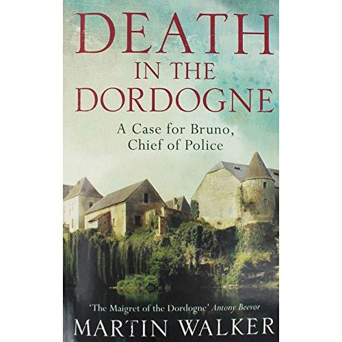 Martin Walker Death in The Dordogne