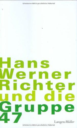 Hans Werner Richter und die Gruppe 47