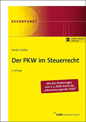 Der PKW im Steuerrecht: Überlassung von Dienstwagen an Arbeitnehmer/-innen. Private Nutzung im Unternehmen. Ertragsteuerliche und umsatzsteuerliche ... (Elektro-)Fahrräder. (NWB Brennpunkt)