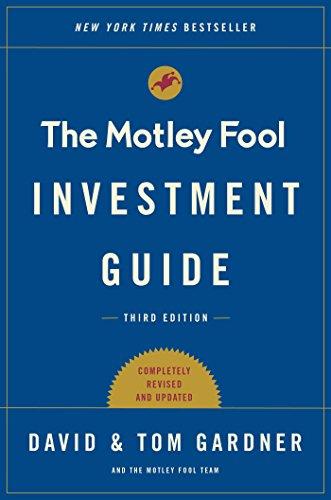 The Motley Fool Investment Guide: Third Edition: How the Fools Beat Wall Street's Wise Men and How You Can Too