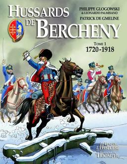 Hussards de Bercheny. Vol. 1. 1720-1918