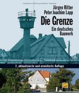 Die Grenze - Ein deutsches Bauwerk