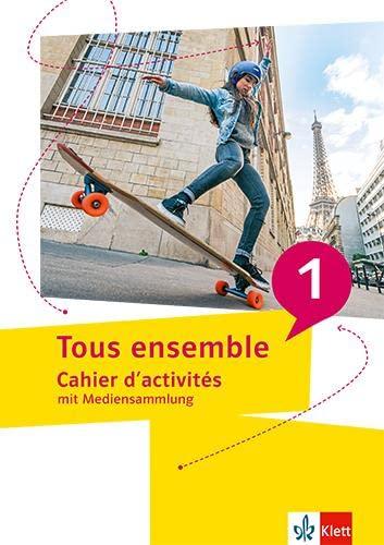 Tous ensemble 1: Cahier d'activités mit Mediensammlung (Tous ensemble. Ausgabe ab 2022)