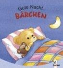 Gute Nacht, Bärchen (Pappbilderbuch)