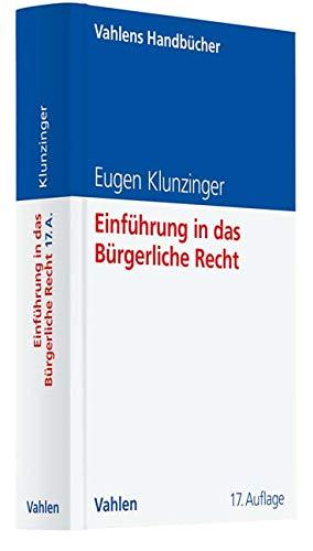 Einführung in das Bürgerliche Recht: Grundkurs für Studierende der Rechts- und Wirtschaftswissenschaften (Vahlens Handbücher der Wirtschafts- und Sozialwissenschaften)