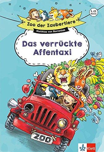 Klett Zoo der Zaubertiere: Das verrückte Affentaxi 1./2. Klasse: Lesen lernen, ab 6 Jahren