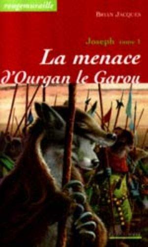 Rougemuraille : Joseph. Vol. 1. La menace d'Ourgan le garou