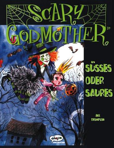 Scary Godmother, Bd.1, Süßes oder Saures