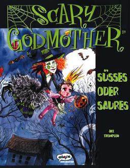 Scary Godmother, Bd.1, Süßes oder Saures