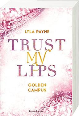 Trust My Lips - Golden-Campus-Trilogie, Band 2 (Golden-Campus-Trilogie, 2)