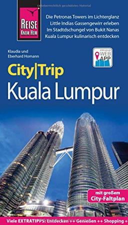 Reise Know-How CityTrip Kuala Lumpur: Reiseführer mit Faltplan und kostenloser Web-App