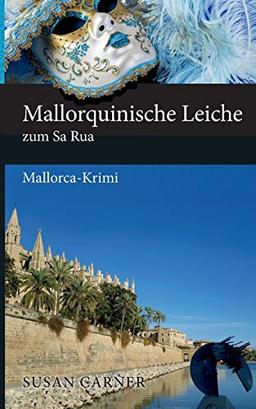 Mallorquinische Leiche zum Sa Rua: Mallorca-Krimi