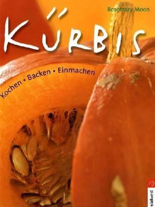 Kürbis. Kochen, Backen, Einmachen