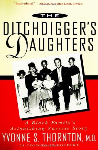 The Ditchdigger's Daughters: A Black Family's Astonishing Success Story