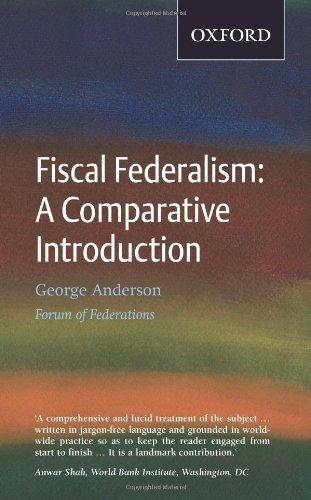 Anderson, G: Fiscal Federalism: Fiscal Federalism: A Comparative Introduction