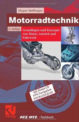 Motorradtechnik: Grundlagen und Konzepte von Motor, Antrieb und Fahrwerk (ATZ/MTZ-Fachbuch)