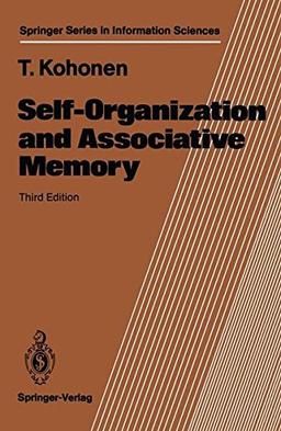 Self-Organization and Associative Memory (Springer Series in Information Sciences, Band 8)