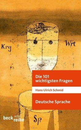 Die 101 wichtigsten Fragen: Deutsche Sprache