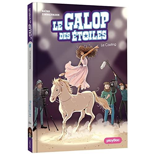 Le galop des étoiles. Vol. 8. Le casting