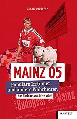 Mainz 05: Populäre Irrtümer und andere Wahrheiten (Irrtümer und Wahrheiten)