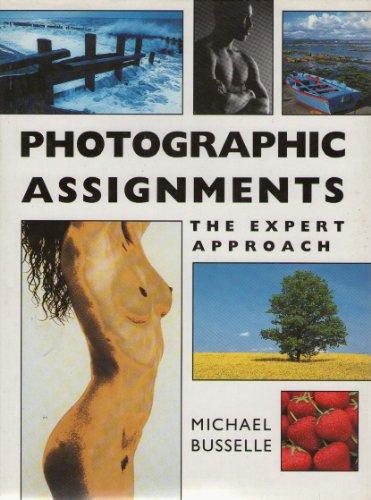 Photographic Assignments: The Expert Approach