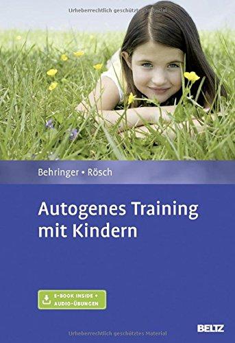 Autogenes Training mit Kindern: Mit E-Book inside und Audio-Übungen