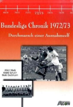 Bundesliga Chronik 1972/73: Durchmarsch einer Ausnahmeelf