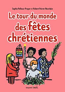 Le tour du monde des fêtes chrétiennes