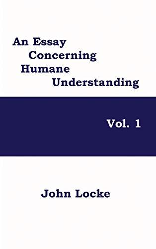 An Essay Concerning Humane Understanding, Vol. 1