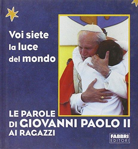 Le parole di Giovanni Paolo II ai ragazzi