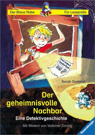 Der Blaue Rabe - Für Leseprofis: Der geheimnisvolle Nachbar: Eine Detektivgeschichte