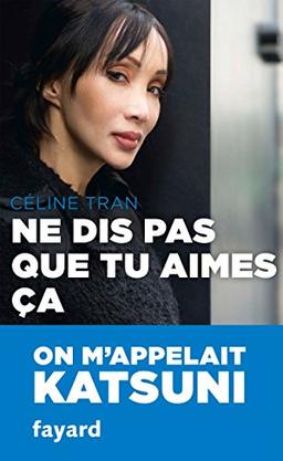 Ne dis pas que tu aimes ça : on m'appelait Katsuni