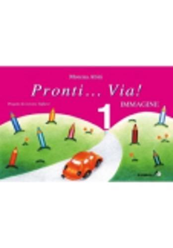 Pronti...Via! Primary School: Pronti...Via! Immagine Vol. 1