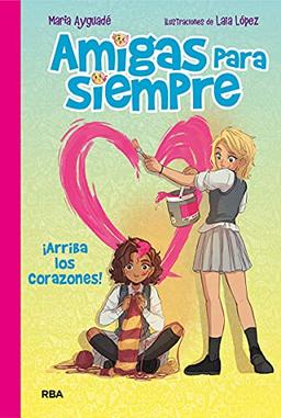 Amigas para siempre 2 - ¡Arriba los corazones!: Arriba los corazones (Ficción Kids, Band 2)