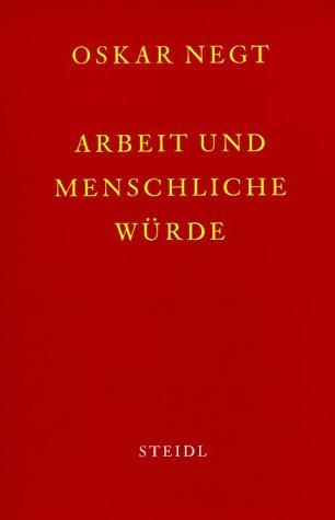 Werkausgabe: Schriften 1. Arbeit und menschliche Würde: BD 1