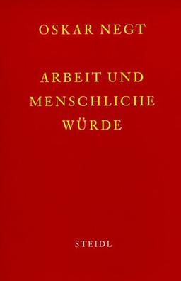 Werkausgabe: Schriften 1. Arbeit und menschliche Würde: BD 1