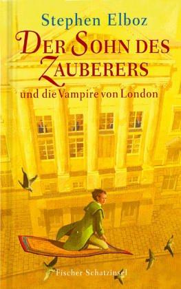 Der Sohn des Zauberers und die Vampire von London.